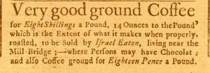 This newspaper advertisement dates back to 1761. It shows how advertising was used to sell products, even back in the day. Photo taken from Archiving Early America. This image has not been modified from its original. 